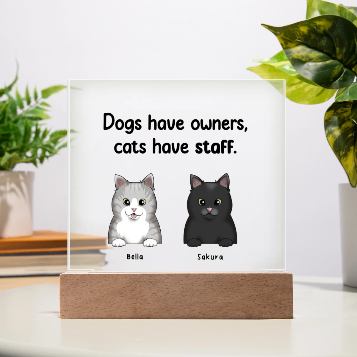 Dogs Have Owners Cats Have Servants Customizable Acrylic Square Plaque